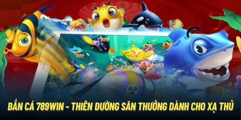 Top những tựa game đáng thử nhất trong năm 2024 tại bắn cá 789WIN Top những tựa game đáng thử nhất trong năm 2024 tại bắn cá 789WIN